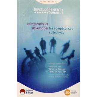 Développement durable "Compétences 21". Comprendre et développer les compétences collectives