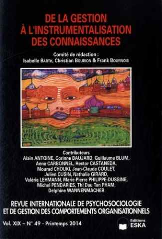 Revue internationale de psychosociologie N° 49, Printemps 2014 : De la gestion à l'instrumentalisati