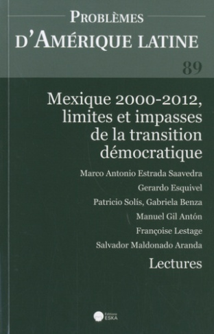 Problèmes d'Amérique latine N° 89 : Mexique 2000-2012, limites et impasses de la transition démocrat