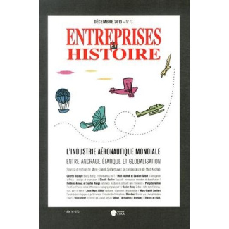 Entreprises et Histoire N° 73, Décembre 2013 : L'industrie aéronautique mondiale : entre ancrage éta