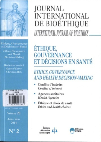 Journal International de Bioéthique Volume 25 N° 2, Juin 2014 : Ethique, gouvernance et décisions en