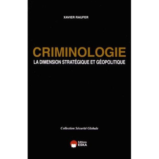 Criminologie. La dimension stratégique et géopolitique