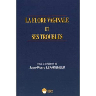La flore vaginale et ses troubles