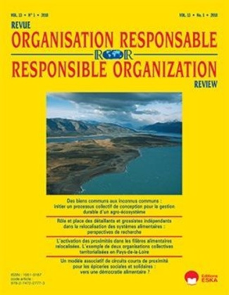 Revue de l'Organisation Responsable N° 1/2018 : L'activation des proximités dans les filières alimen