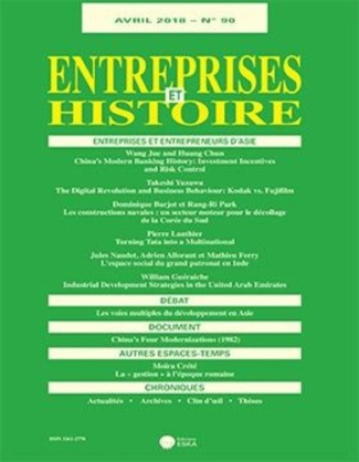 Entreprises et Histoire N° 90, avril 2018 : Entreprises et entrepreneurs d'Asie. Débat les voies mul