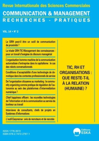 Communication et management N° 2, 2017 : Tic, RH et organisations. Que reste-t-il à la relations (hu