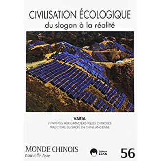 Monde chinois N° 56 : Civilisation écologique. Du slogan à la réalité