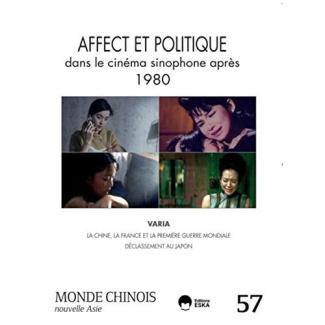 Monde chinois N° 57 : Affect et politique dans le cinéma sinophone après 1980