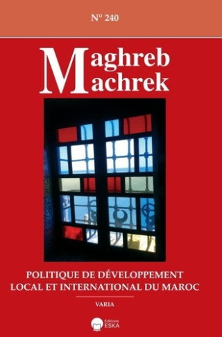Politique de developpement local et international du maroc-mm 240. Maghreb machrek 240-dossier:polit