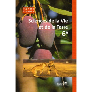 Sciences de la Vie et de la Terre 6e Planète vivante. Edition 2022