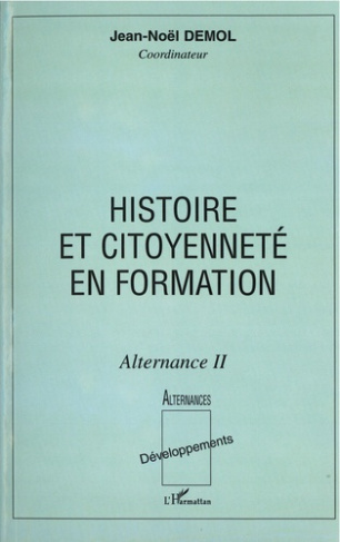 Alternance. Tome 2, Histoire et citoyenneté en formation