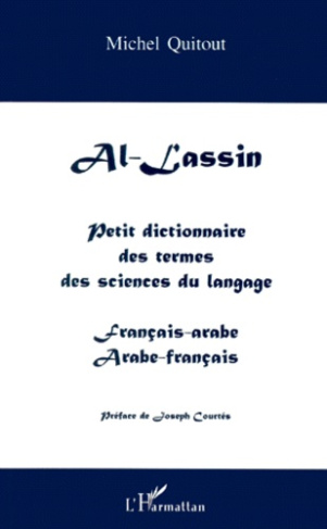 Al-lassin. Petit dictionnaire des termes des sciences du langage, français-arabe et arabe-français