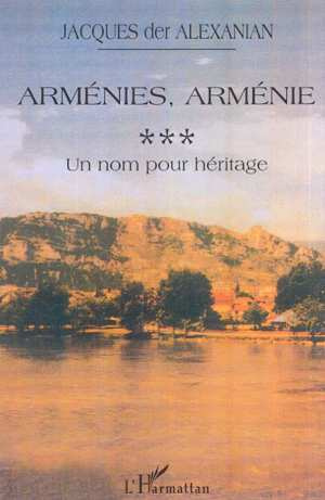 Arménies, Arménie . Tome 3, Un nom pour héritage, 1987-2000