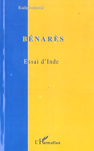 BENARES, ESSAI D'INDE