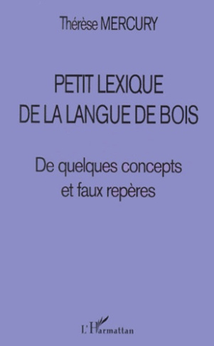 Petit lexique de la langue de bois. De quelques concepts et faux repères
