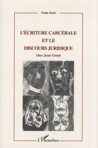 L'écriture carcérale et le discours juridique chez Jean Genet