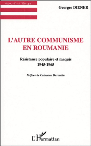 L'autre communisme en Roumanie. Résistance populaire et maquis 1945-1965