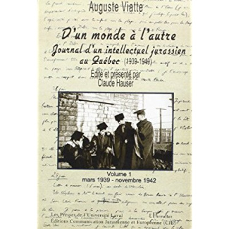 D'un monde a l'autre. Journal d'un intellectuel jurassien au Québec (1939-1949) - Volume 1 Mars 1939