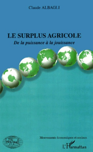 Le surplus agricole. De la puissance à la jouissance