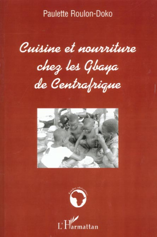 Cuisine et nourriture chez les gbaya de centrafrique