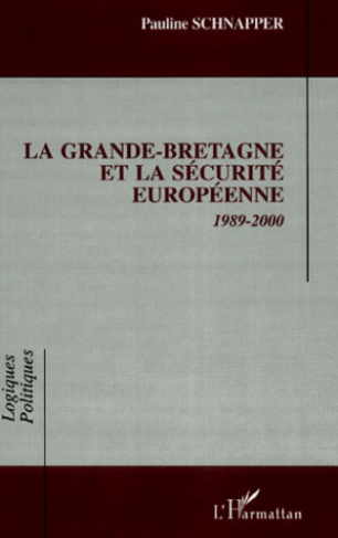La Grande-Bretagne et la sécurité européenne. 1989-2000