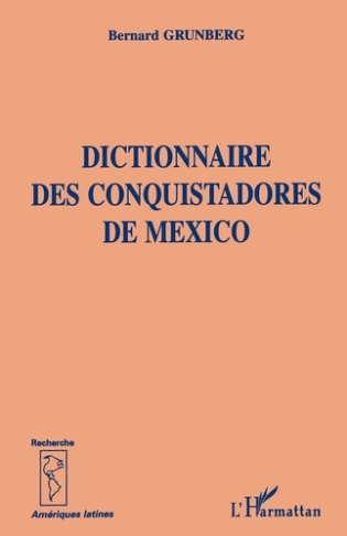 Dictionnaire des Conquistadores de Mexico