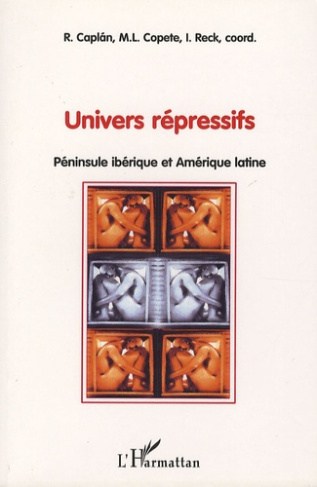 Univers répressifs. Pénisule ibérique et Amérique latine