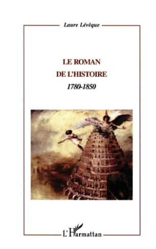 Le roman de l'histoire, 1780-1850