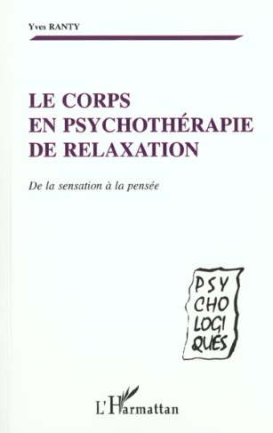 Le corps en psychothérapie de relaxation. De la sensation à la pensée