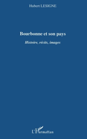 Bourbonne et son pays. Histoire, récits, images
