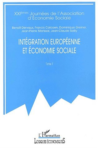 Intégration européenne et économie sociale. Tome 1