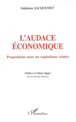 L'audace économique. Propositions pour un capitalisme éclairé