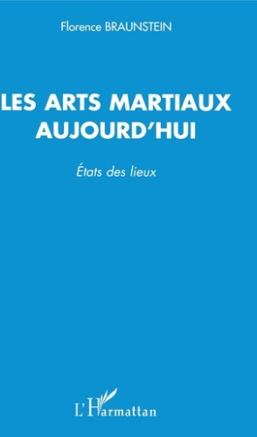 Les arts martiaux aujourd'hui. Etat des lieux