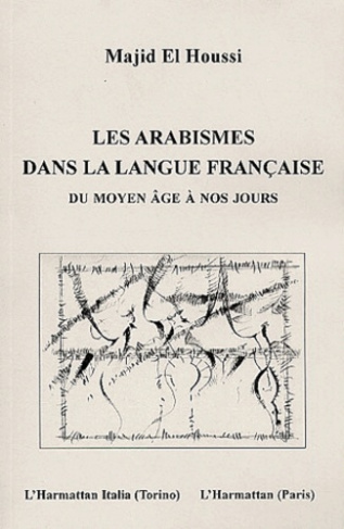 Les arabismes dans la langue française ( du Moyen Age à nos jours )