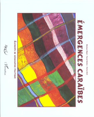 Emergences caraïbes. Eléments de géographie politique