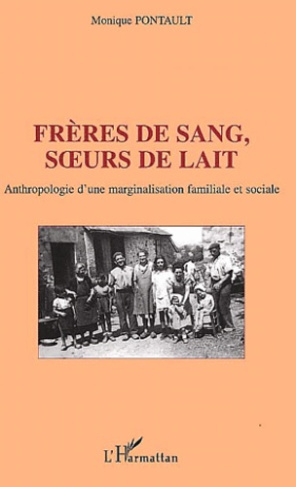 Frères de sang, soeurs de lait. Anthropologie d'une marginalisation familiale et sociale