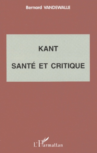KANT SANTE ET CRITIQUE