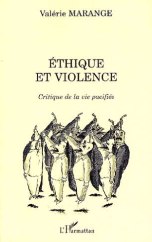 Ethique et violence. Critique de la vie pacifiée