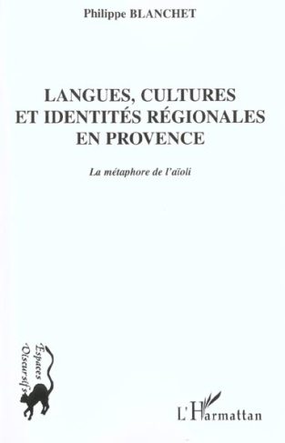 Langues, cultures et identités régionales en Provence. La métaphore de l'aïoli
