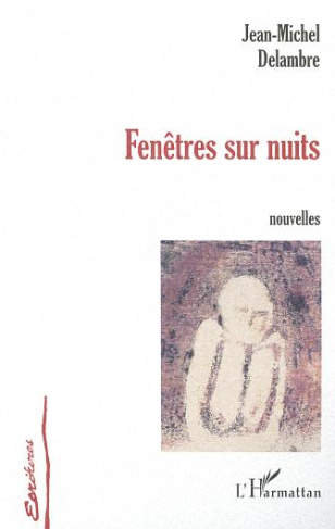 FENÊTRE SUR NUITS. Nouvelles