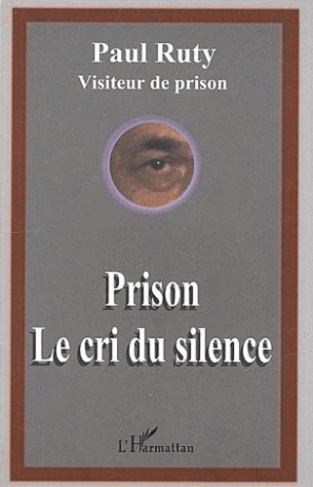 Prison. Le cri du silence
