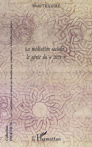 La médiation sociale : le génie du "tiers"