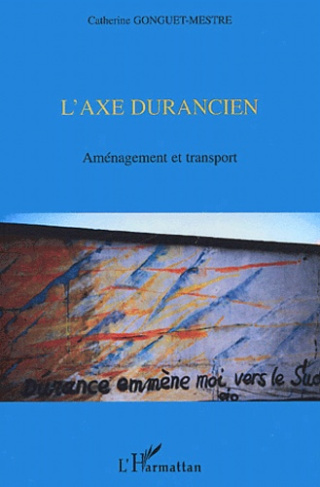 L'axe durancien. Aménagement et transport