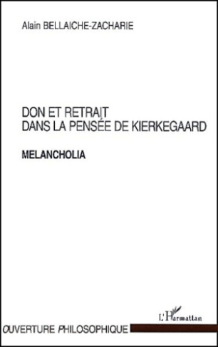 Don et retrait dans la pensée de Kierkegaard. Melancholia