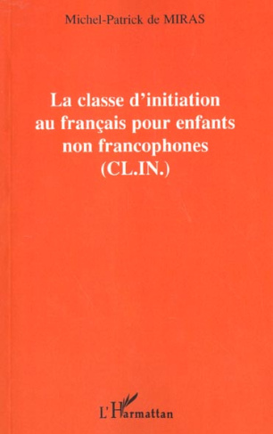 La classe d'initiation au français pour enfants non francophones (CL.IN.)