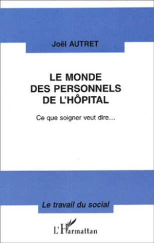 Le monde des personnels de l'hôpital