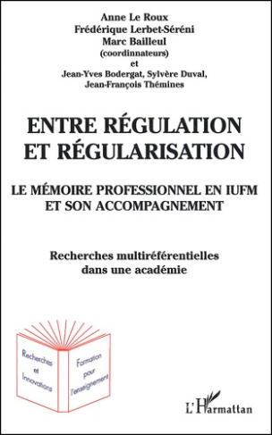 Le mémoire professionnel en IUFM et son accompagnement. Entre régulation et régularisation