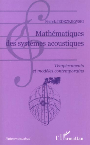 Mathématiques des systèmes acoustiques. Tempéraments et modèles contemporains