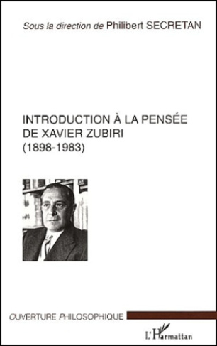 Introductions à la pensée de Xavier Zubiri (1898-1983). Pour une philosophie de la réalité