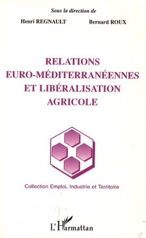 Relations euro-méditerranéennes et libéralisation agricole